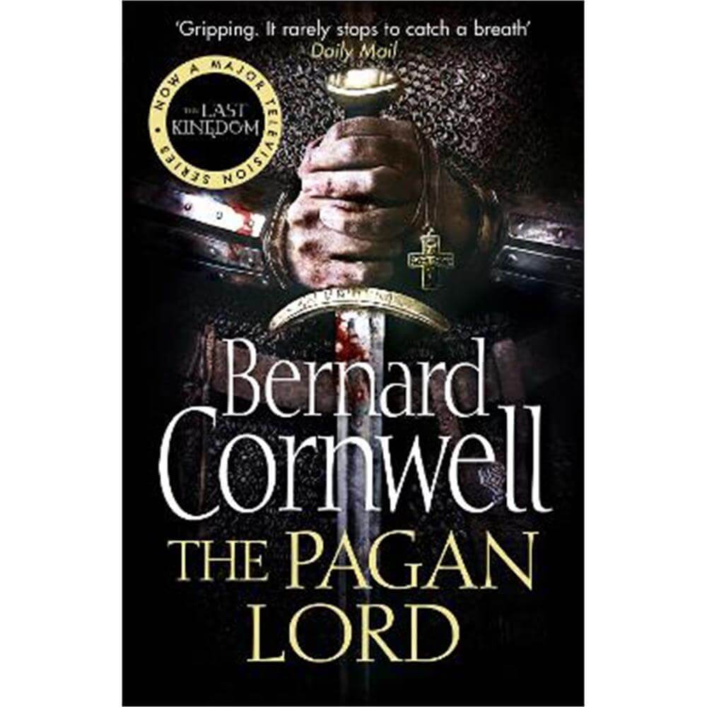 The Pagan Lord (The Last Kingdom Series, Book 7) (Paperback) - Bernard Cornwell